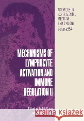 Mechanisms of Lymphocyte Activation and Immune Regulation II S. Gupta 9781475758054 Springer