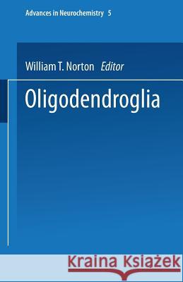 Oligodendroglia William Norton 9781475760682 Springer
