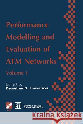 Performance Modelling and Evaluation of ATM Networks Demetres D. Kouvatsos 9781475761641 Springer