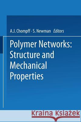 Polymer Networks: Structure and Mechanical Properties Chompff, A. 9781475762129 Springer