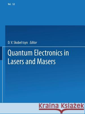 Quantum Electronics in Lasers and Masers: Part 2 Skobel Tsyn, D. V. 9781475763416 Springer