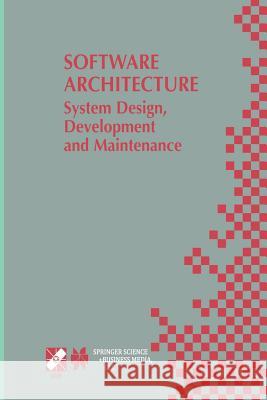 Software Architecture: System Design, Development and Maintenance: 17th World Computer Congress - Tc2 Stream / 3rd Ieee/Ifip Conference on Software Ar Bosch, Jan 9781475765380 Springer
