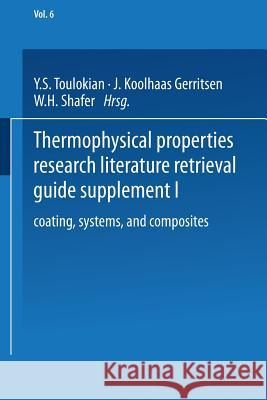 Coatings, Systems, and Composites Y. S. Touloukian J. Koolhaas Gerritsen W. H. Shafer 9781475768381 Springer