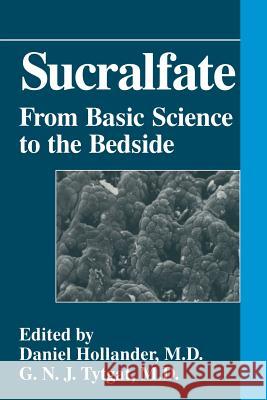 Sucralfate: From Basic Science to the Bedside Hollander, Daniel 9781475770193 Springer