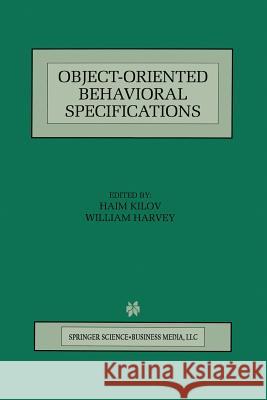 Object-Oriented Behavioral Specifications Haim Kilov William Harvey 9781475770407 Springer
