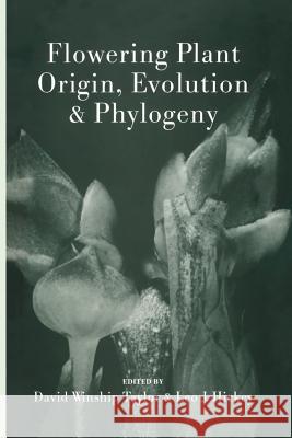 Flowering Plant Origin, Evolution & Phylogeny David W. Taylor Leo Hickey 9781475770421 Springer