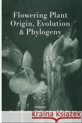 Flowering Plant Origin, Evolution & Phylogeny David W. Taylor Leo Hickey 9781475770421