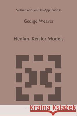 Henkin-Keisler Models George Weaver 9781475770766 Springer