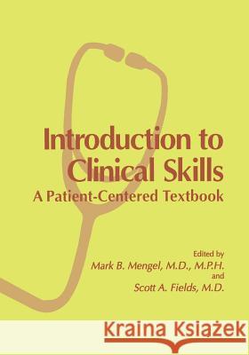 Introduction to Clinical Skills: A Patient-Centered Textbook Mengel, Mark B. 9781475770827 Springer