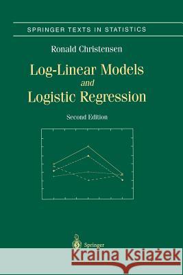Log-Linear Models and Logistic Regression Ronald Christensen 9781475771138 Springer