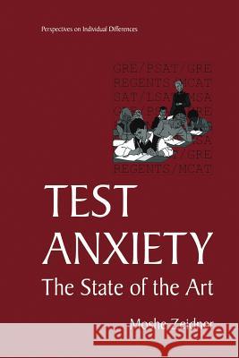 Test Anxiety: The State of the Art Zeidner, Moshe 9781475771343 Springer