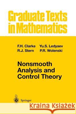 Nonsmooth Analysis and Control Theory Francis H. Clarke Yuri S. Ledyaev Ronald J. Stern 9781475771671