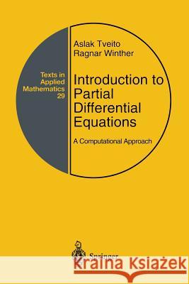 Introduction to Partial Differential Equations: A Computational Approach Tveito, Aslak 9781475771725 Springer