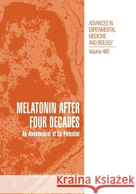 Melatonin After Four Decades: An Assessment of Its Potential Olcese, James 9781475772388 Springer