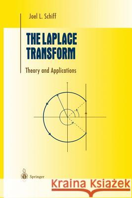 The Laplace Transform: Theory and Applications Schiff, Joel L. 9781475772623 Springer