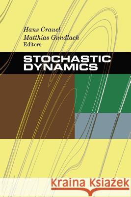 Stochastic Dynamics Hans Crauel Matthias Gundlach 9781475772661 Springer
