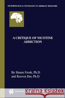 A Critique of Nicotine Addiction Hanan Frenk Reuven Dar 9781475772777 Springer