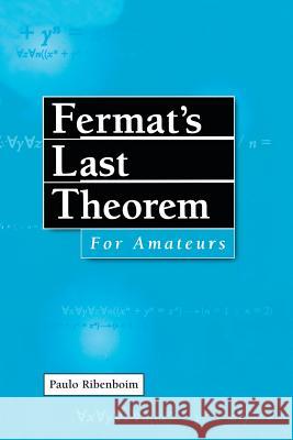 Fermat's Last Theorem for Amateurs Paulo Ribenboim 9781475772869