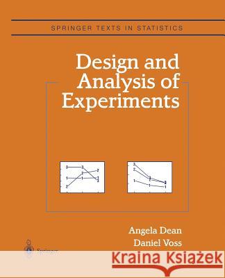 Design and Analysis of Experiments Angela M. Dean Daniel Voss 9781475772920