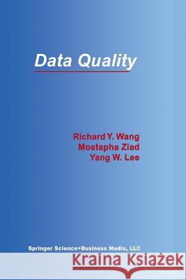 Data Quality Richard Y. Wang Mostapha Ziad Yang W. Lee 9781475774139 Springer