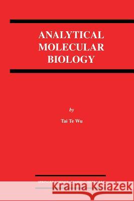 Analytical Molecular Biology Tai Te Wu 9781475774818 Springer