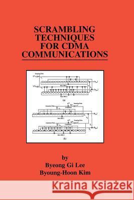 Scrambling Techniques for Cdma Communications Lee, Byeong Gi 9781475775044