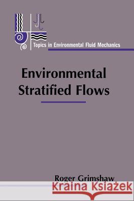 Environmental Stratified Flows Roger Grimshaw 9781475776683 Springer