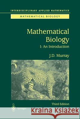 Mathematical Biology: I. an Introduction Murray, James D. 9781475777093 Springer