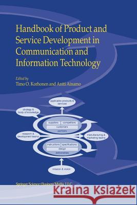 Handbook of Product and Service Development in Communication and Information Technology Timo O. Korhonen Antti Ainamo 9781475777918