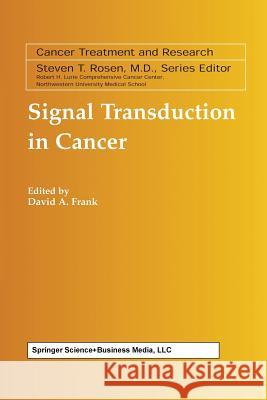 Signal Transduction in Cancer David A. Frank 9781475778212