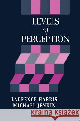 Levels of Perception Laurence Harris Michael Jenkin 9781475778359 Springer