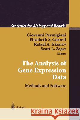 The Analysis of Gene Expression Data: Methods and Software Parmigiani, Giovanni 9781475781243 Springer