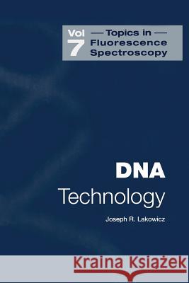 DNA Technology Joseph R. Lakowicz 9781475782103