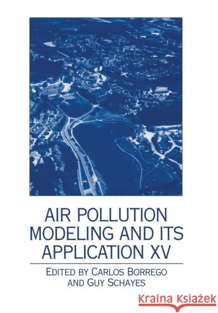 Air Pollution Modeling and Its Application XV Borrego, Carlos 9781475782301