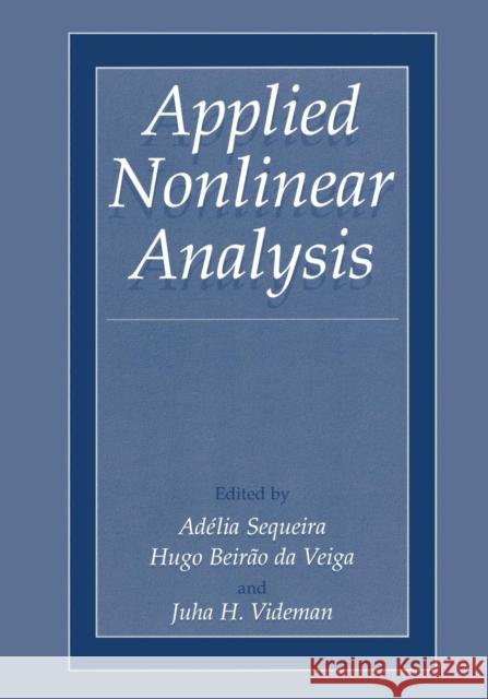 Applied Nonlinear Analysis Adelia Sequeira Hugo Beirao D Juha H. Videman 9781475782547 Springer