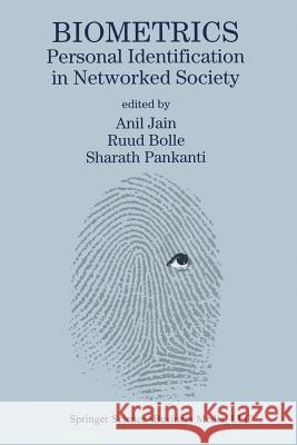 Biometrics: Personal Identification in Networked Society Jain, Anil K. 9781475782950 Springer