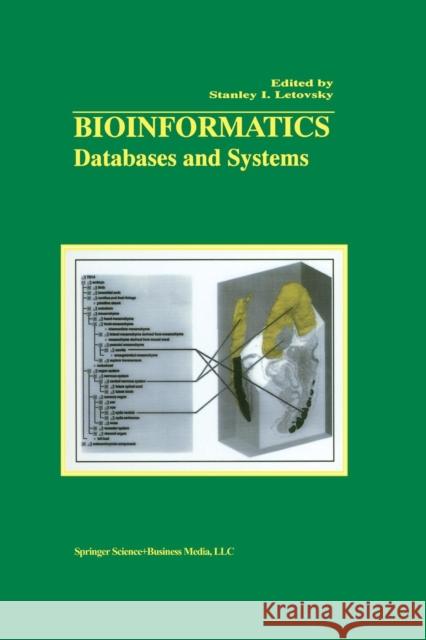 Bioinformatics: Databases and Systems Letovsky, Stanley I. 9781475784053 Springer