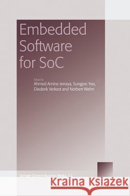 Embedded Software for Soc Jerraya, Ahmed Amine 9781475784992 Springer