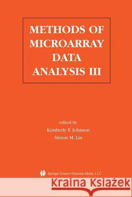 Methods of Microarray Data Analysis III: Papers from Camda '02 Johnson, Kimberly F. 9781475785043 Springer