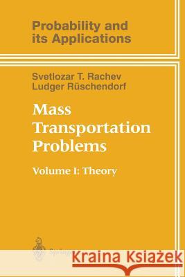 Mass Transportation Problems: Volume 1: Theory Rachev, Svetlozar T. 9781475785258