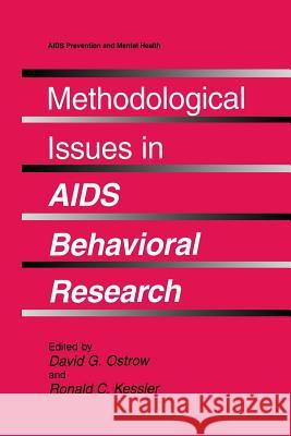 Methodological Issues in AIDS Behavioral Research David G. Ostrow Ronald C. Kessler 9781475785340 Springer