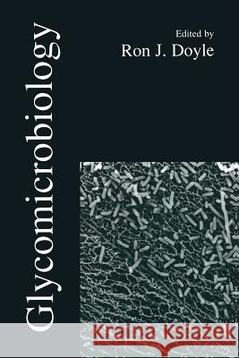 Glycomicrobiology Ronald J. Doyle 9781475786569 Springer