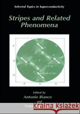 Stripes and Related Phenomena Antonio Bianconi Naurang L. Saini 9781475786637 Springer