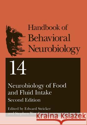 Neurobiology of Food and Fluid Intake Edward M. Stricker Stephen Woods 9781475787429 Springer