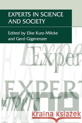 Experts in Science and Society Elke Kurz-Milcke Gerd Gigerenzer 9781475787443