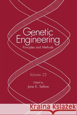 Genetic Engineering: Principles and Methods Setlow, Jane K. 9781475787986