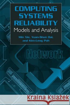 Computing System Reliability: Models and Analysis Min Xie 9781475788044 Springer