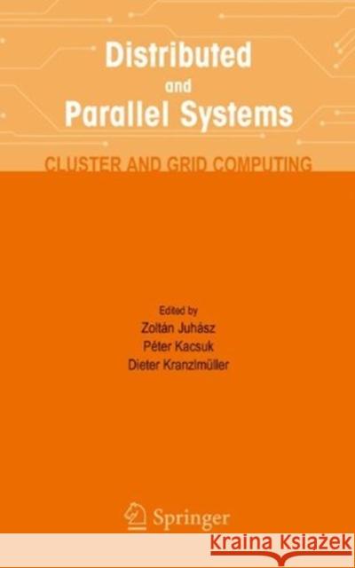 Distributed and Parallel Systems: Cluster and Grid Computing  9781475788136 Springer