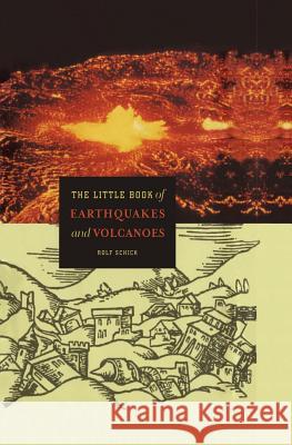 The Little Book of Earthquakes and Volcanoes Rolf Schick 9781475788150 Copernicus Books