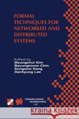 Formal Techniques for Networked and Distributed Systems: Forte 2001 Myungchul Kim 9781475788259 Springer